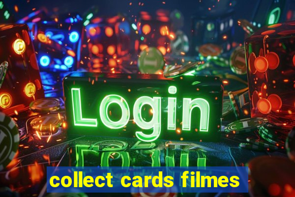 collect cards filmes